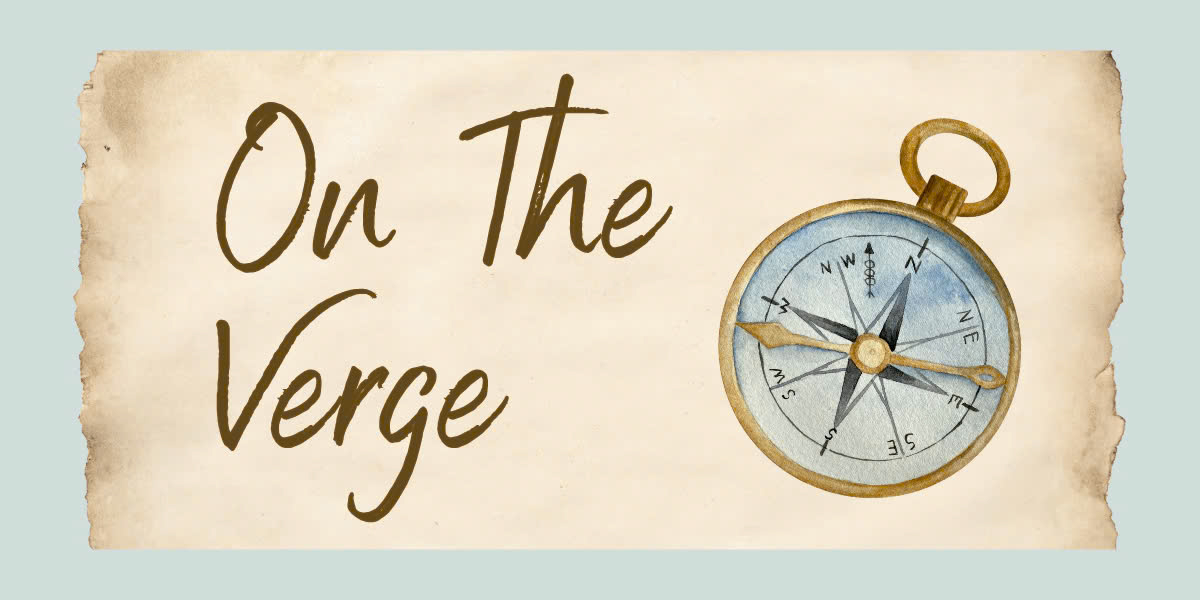 On the verge of