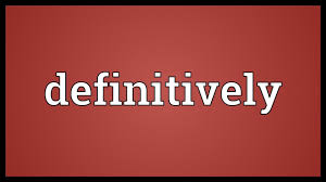 definitively