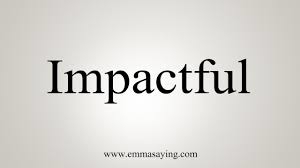 impactful