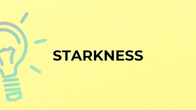 starkness