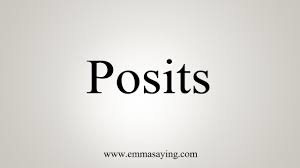 posits