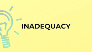 inadequacy