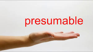 presumable