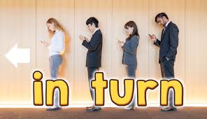 in turn
