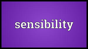 possess a sensibility