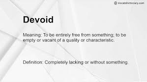 be devoid of sth