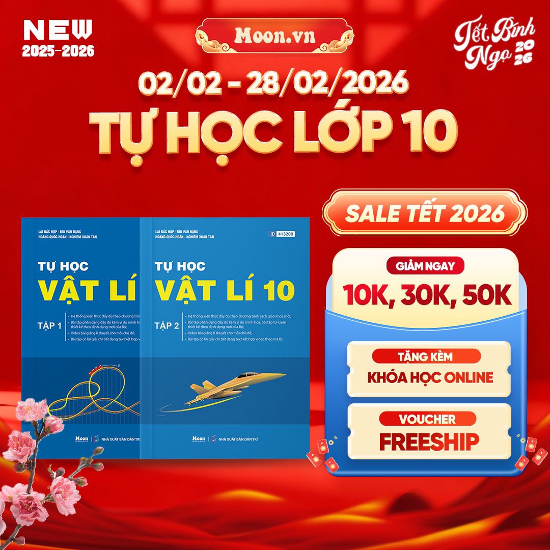 [2025-2026] Combo Tự Học Vật Lí Lớp 10 Tập 1- 2