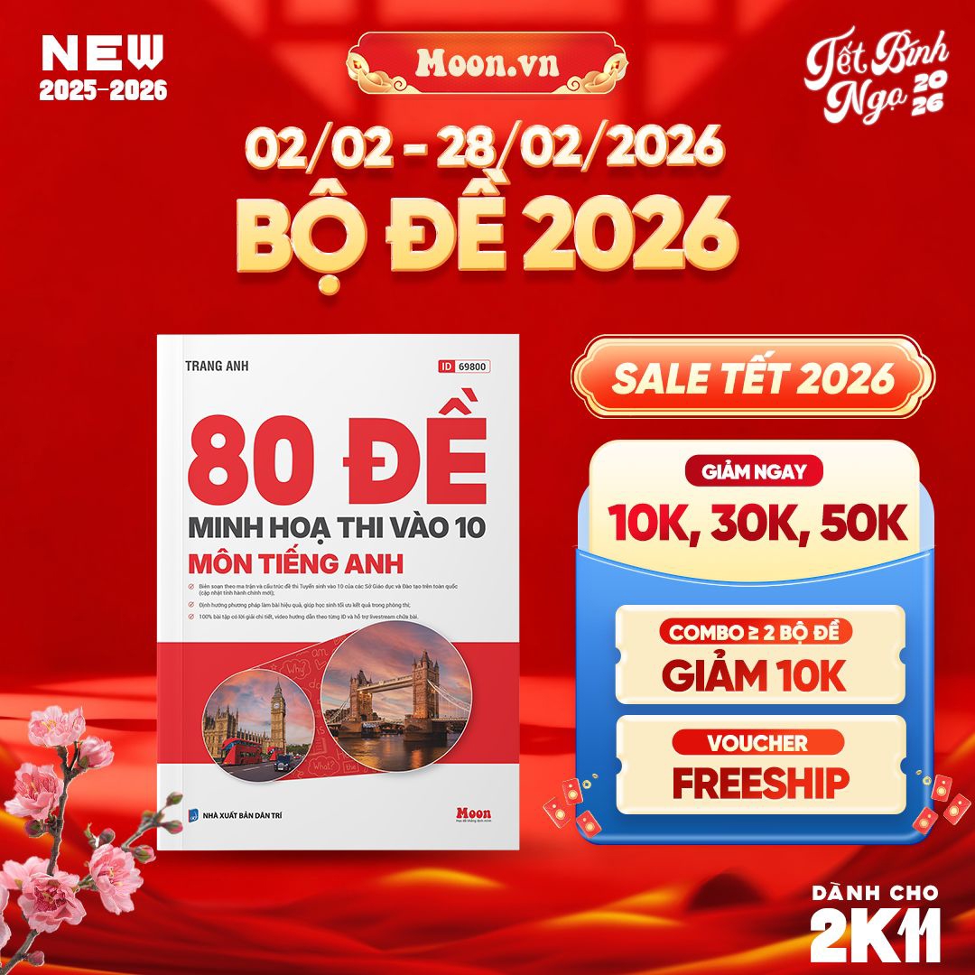 [2025-2026] 80 Đề Minh Họa Môn Tiếng Anh Thi Vào 10
