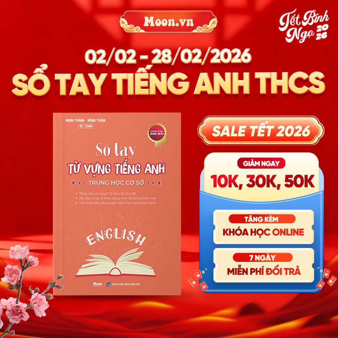 Sổ Tay Từ Vựng Tiếng Anh THCS - Chương Trình Mới - Ôn Thi Vào 10