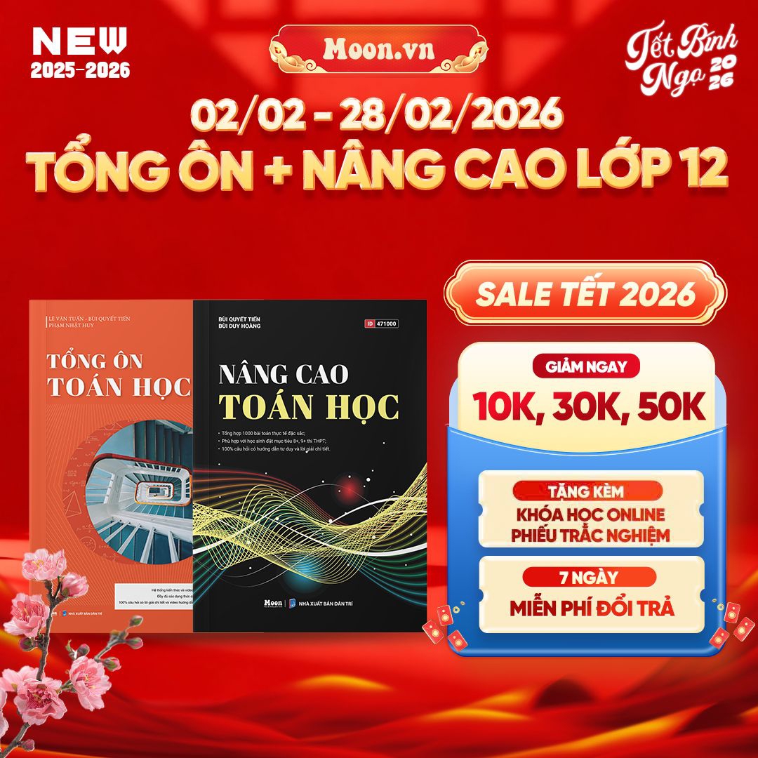 [2025-2026] Combo Sách Tổng Ôn Toán Học Tập 2 và Toán Nâng Cao 