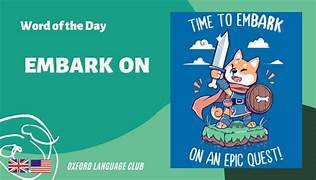 embark on