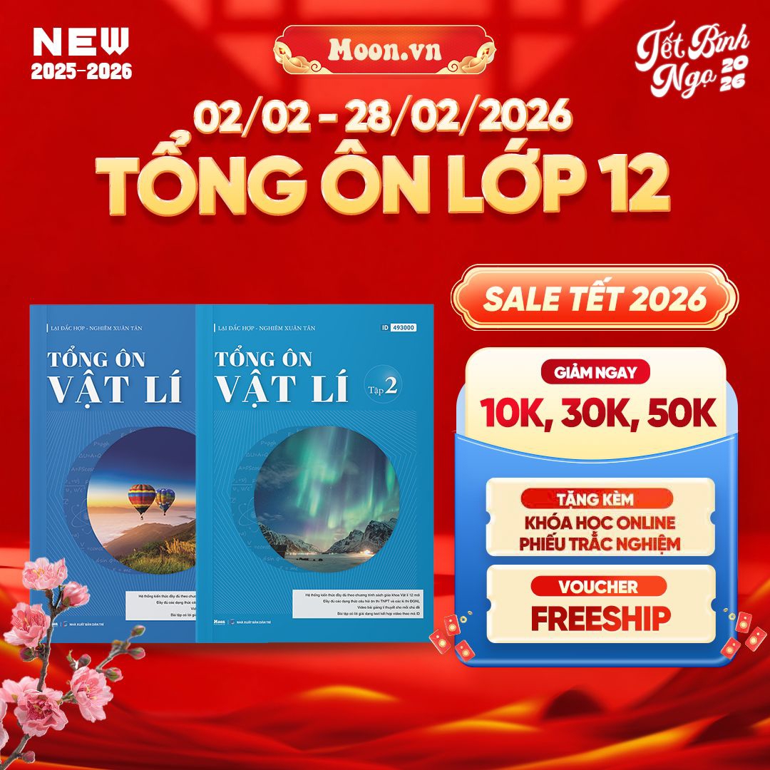 [2025-2026] Combo Tổng Ôn Vật Lí Tập 1, Tập 2 