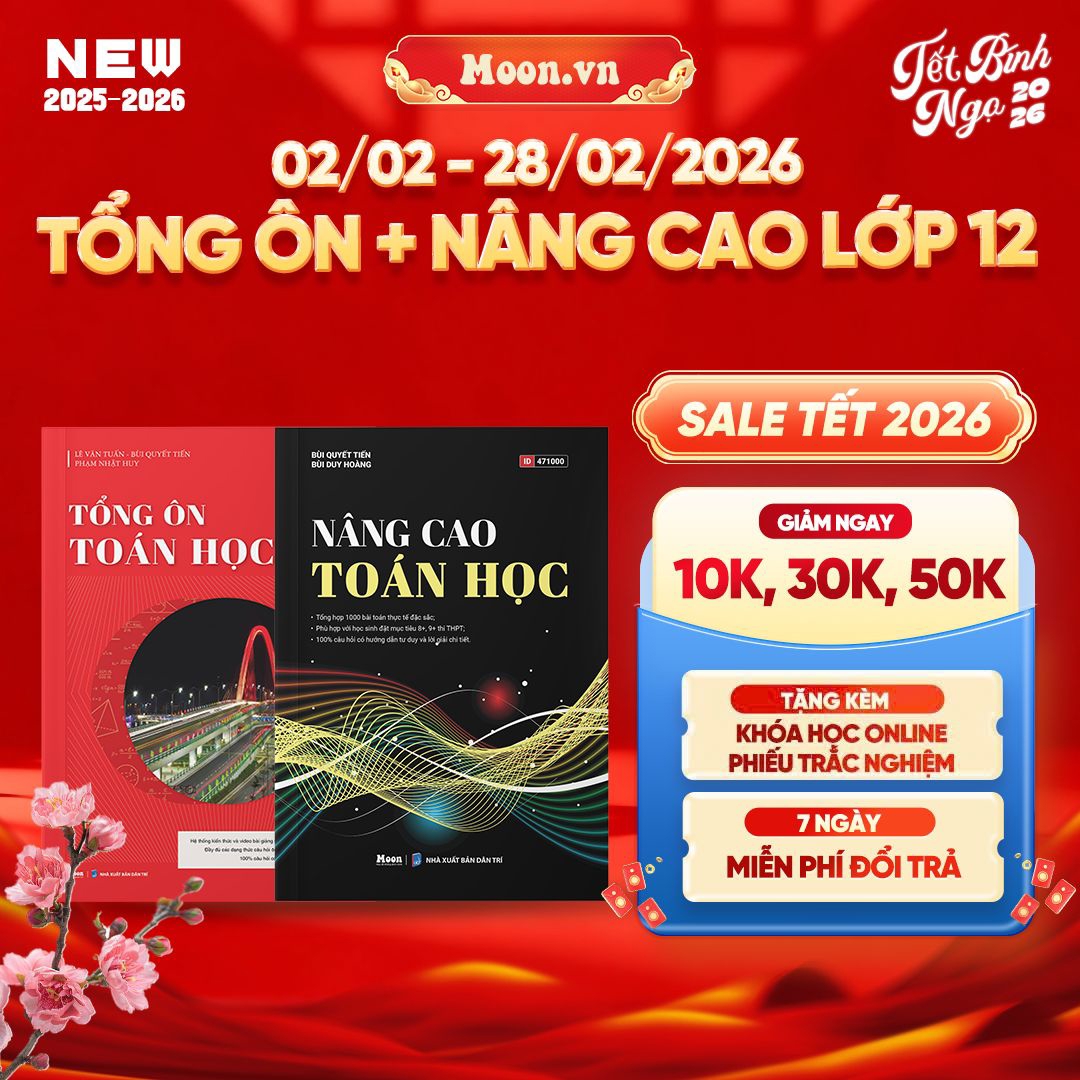 [2025-2026] Combo Sách Tổng Ôn Toán Học Tập 1 và Toán Nâng Cao 