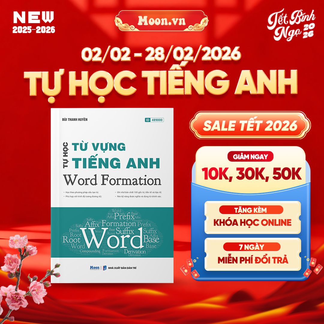 Tự học Từ vựng Tiếng Anh - Word Formation 