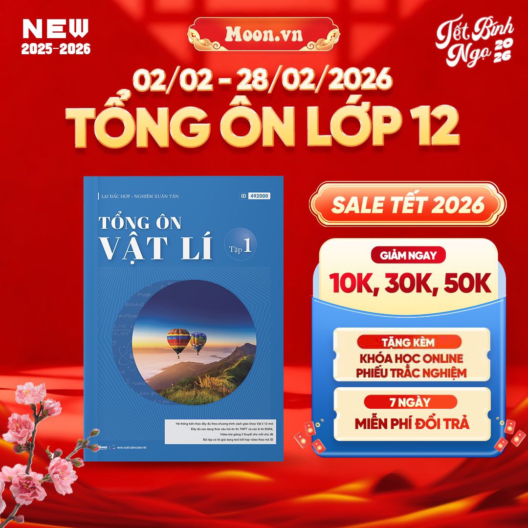 [2025-2026] Tổng Ôn Vật Lí Tập 1 