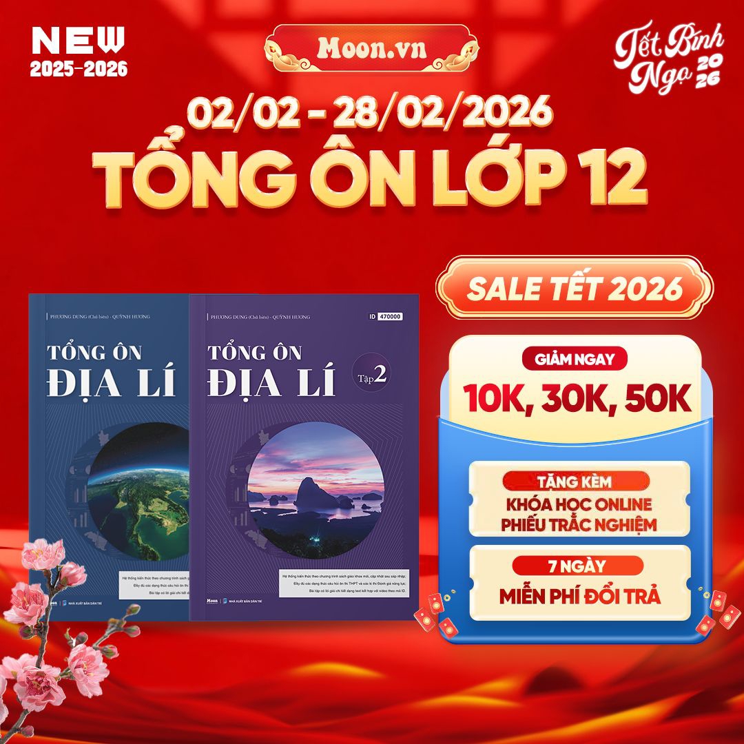[2025-2026] Combo Tổng Ôn Địa Lí 12 Tập 1, Tập 2