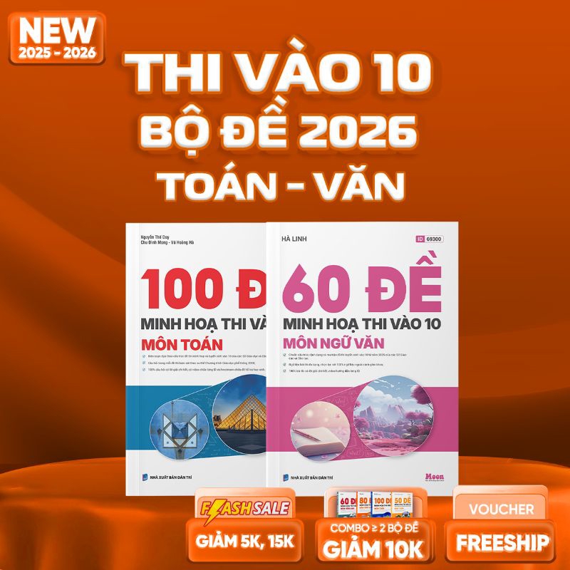 Combo 100 Đề Toán & 60 Đề Ngữ Văn Luyện Thi Vào 10 - 2026