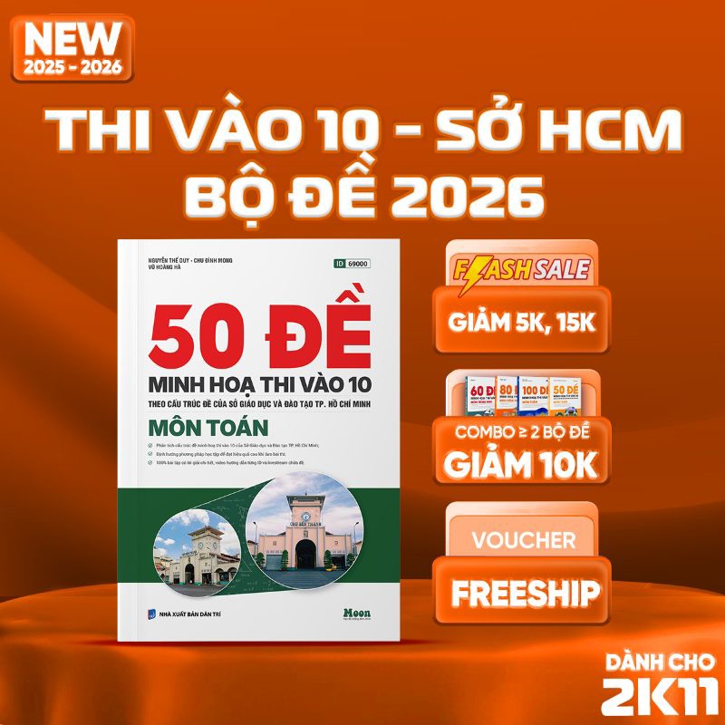 [2025-2026] 50 Đề Minh Họa Thi Vào 10 Môn Toán - Sở TP. Hồ Chí Minh