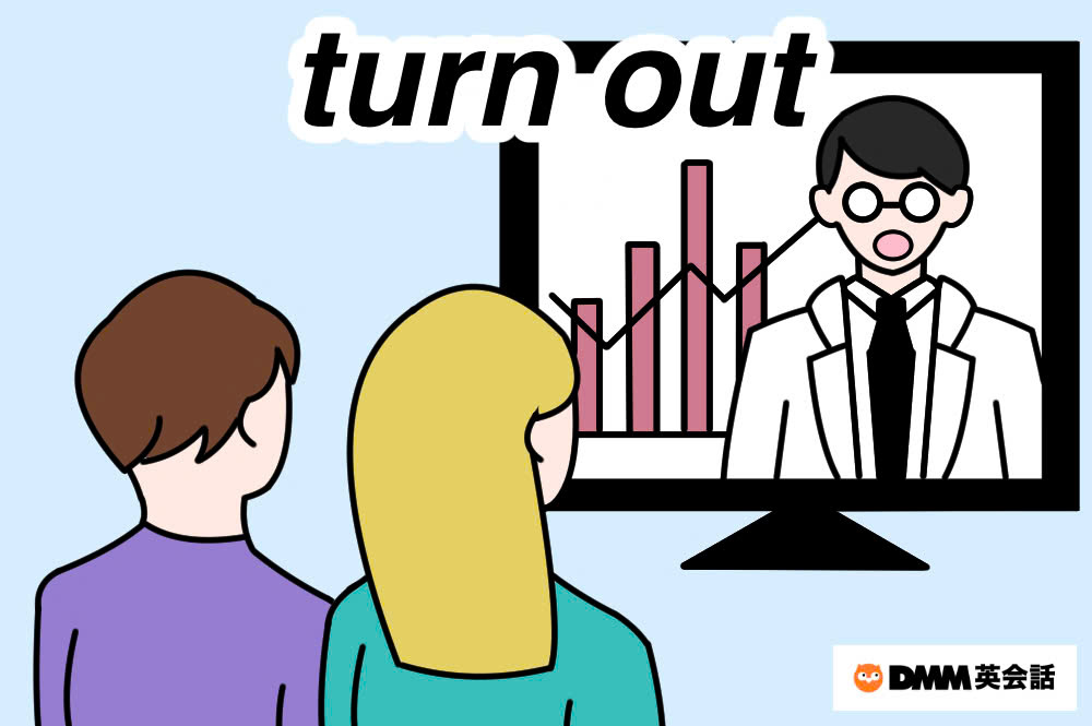 turn out