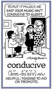 conducive