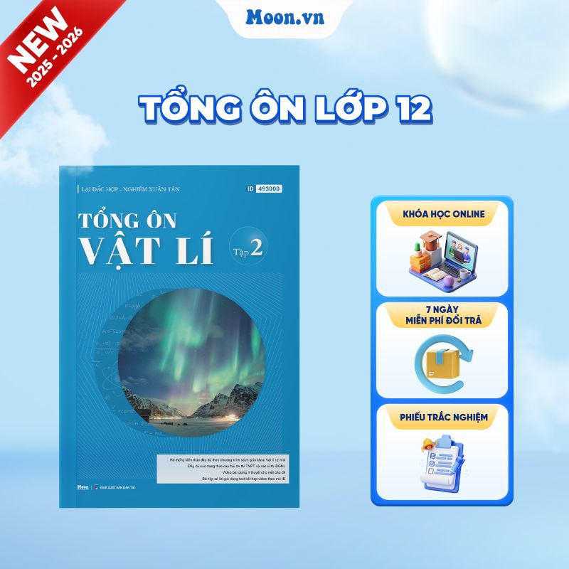 [2025-2026] Tổng Ôn Vật Lí Tập 2