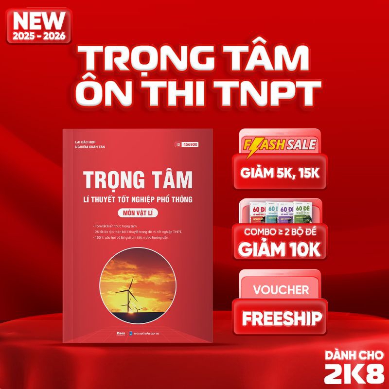 [LỚP 12 SGK MỚI] Trọng Tâm Lí Thuyết TNPT Môn Vật Lí