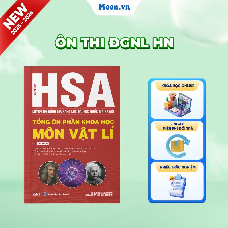 Moon HSA - Tổng Ôn Phần Khoa Học - Môn Vật Lí