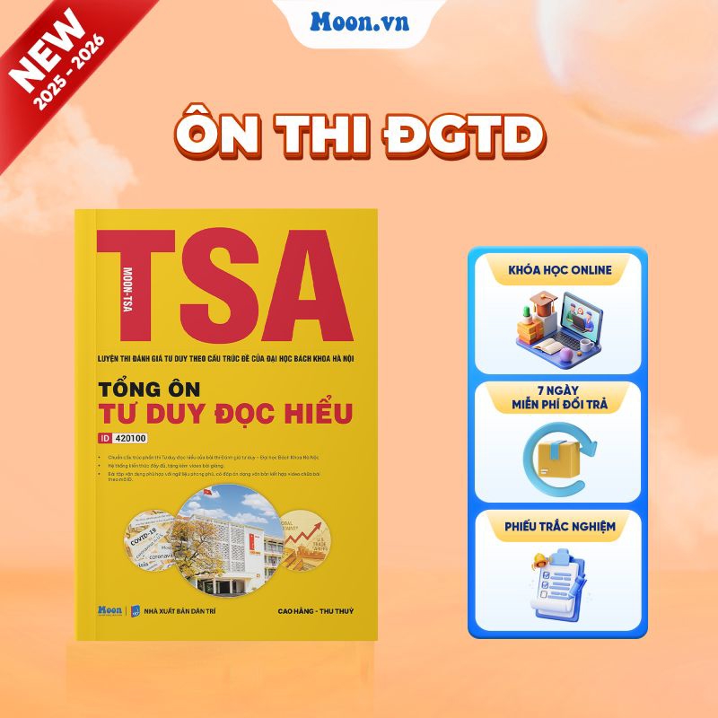 [2025-2026] TSA – Luyện thi Đánh giá tư duy theo cấu trúc đề của Đại học Bách Khoa Hà Nội – Tổng ôn Tư duy đọc hiểu