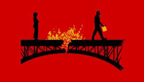 burn one’s bridge