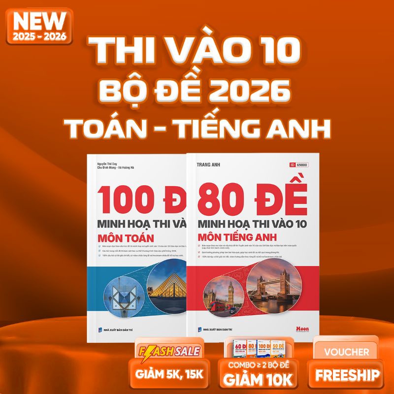 Combo 100 Đề Toán & 80 Đề Tiếng Anh Luyện Thi Vào 10 - 2026