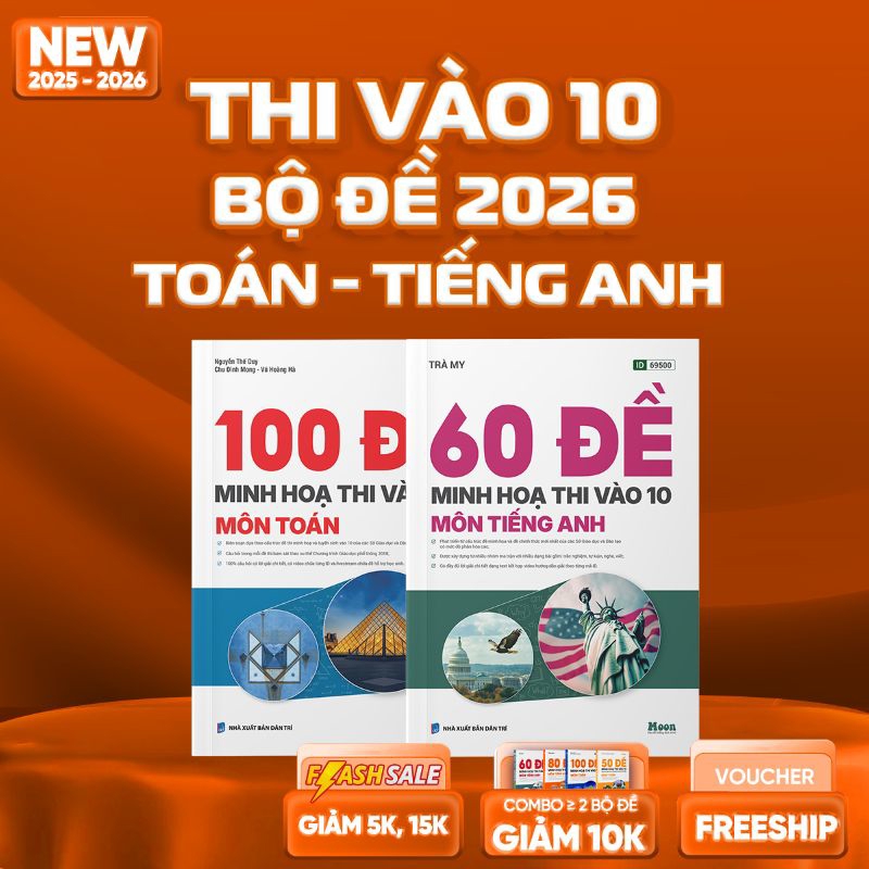 Combo 100 Đề Toán & 60 Đề Tiếng Anh Luyện Thi Vào 10 - 2026