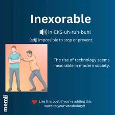 inexorable