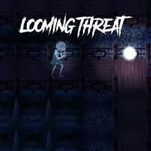 looming threat