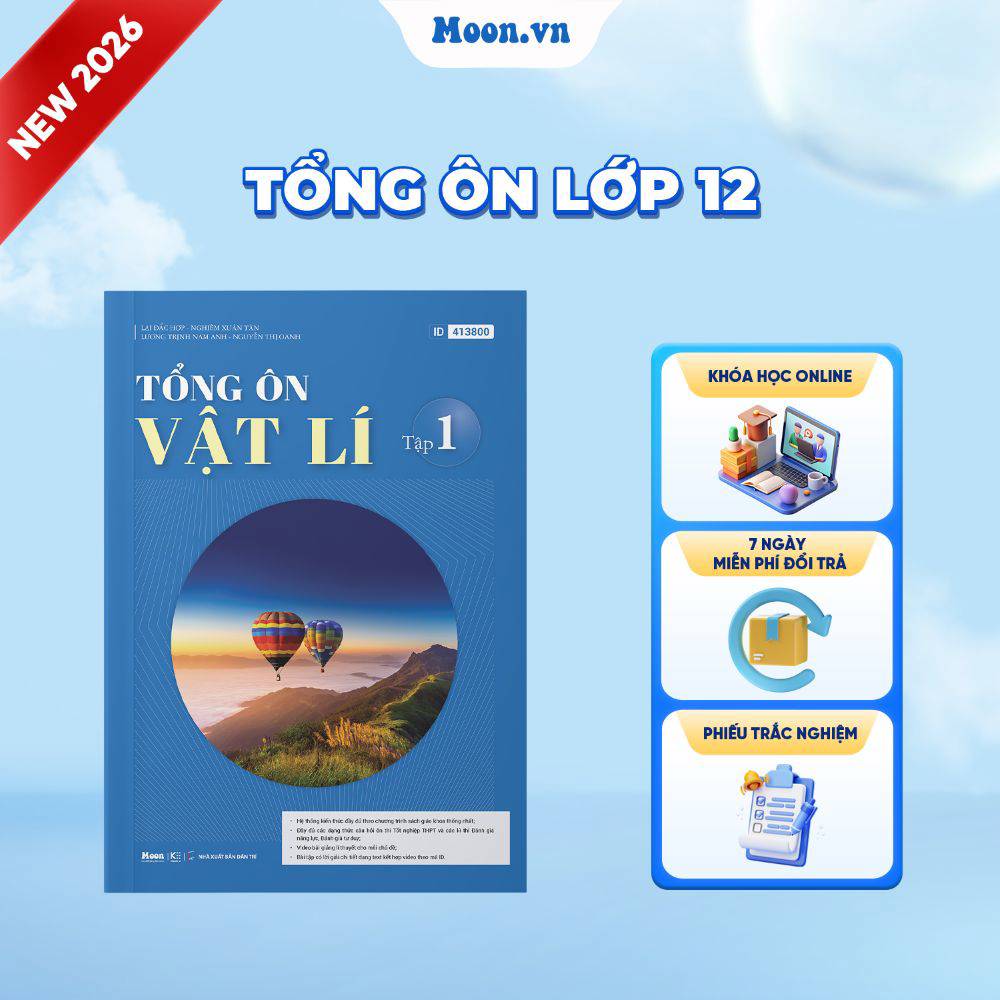 [2026-2027] Tổng ôn Vật lí – Tập 1