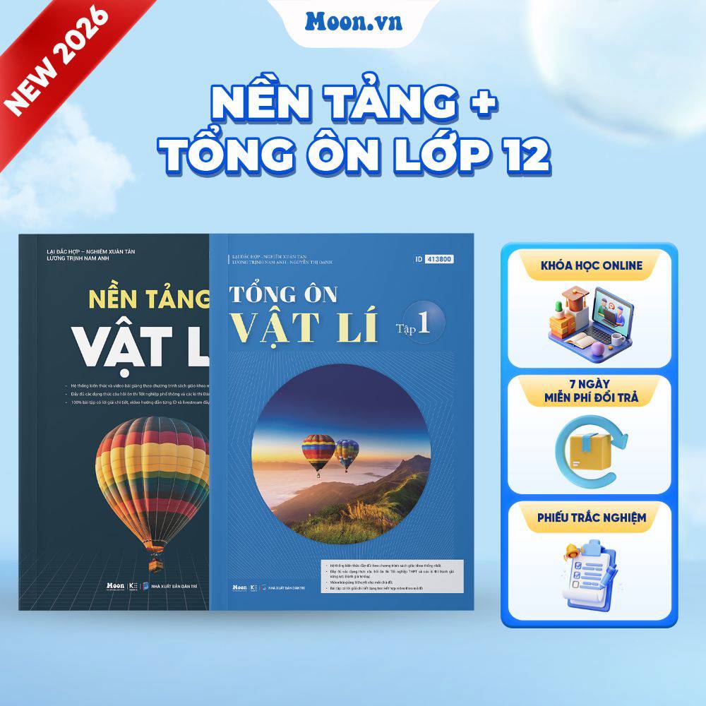[2026-2027] Combo Nền tảng Vật Lí và Tổng ôn Vật Lí Tập 1