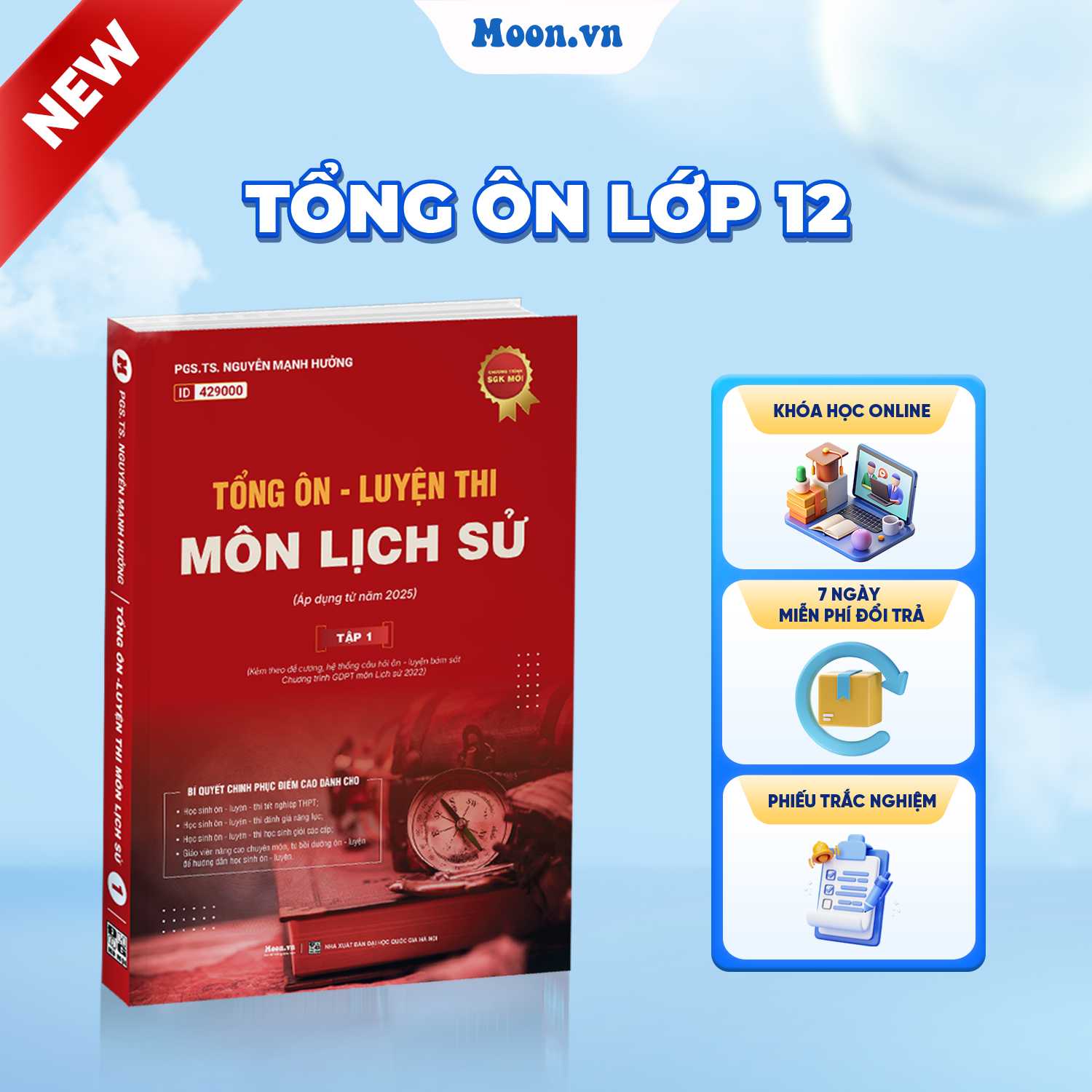 [LỚP 12 SGK MỚI] Tổng Ôn Luyện Thi Môn Lịch Sử Tập 1 - Ôn Thi TN THPT & Ôn Thi ĐGNL HN - ĐGNL HCM