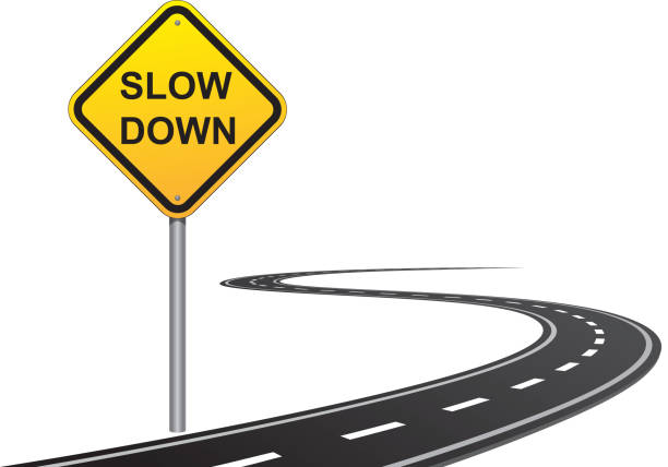 Slow down