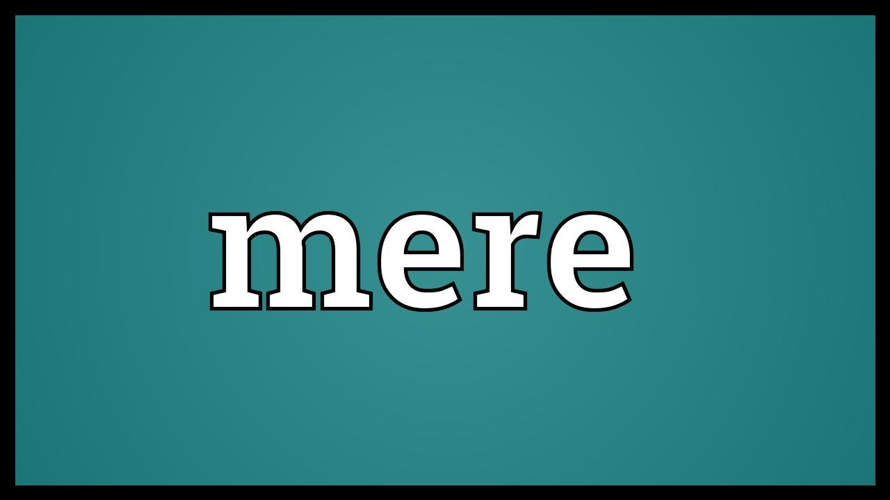 Mere