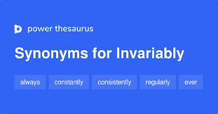 Invariably
