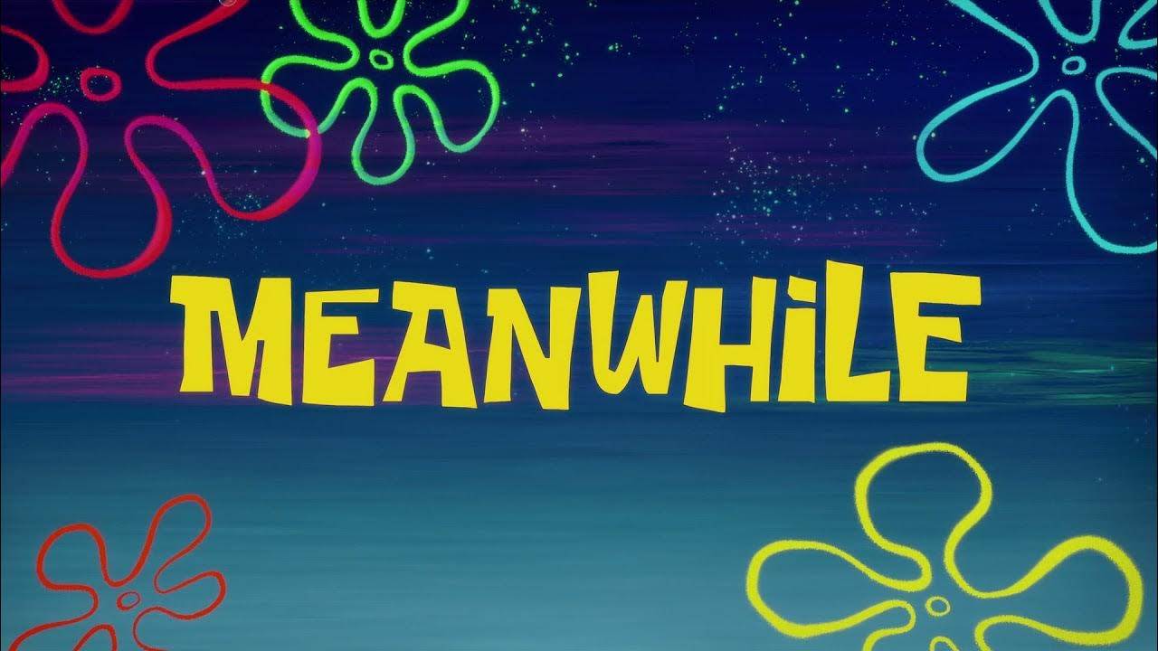 Meanwhile