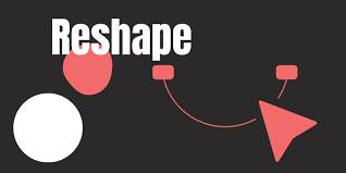 reshape