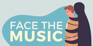 face the music
