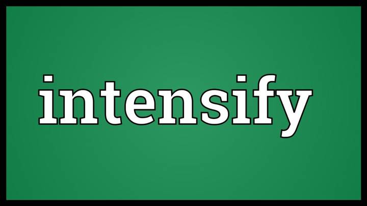 intensify