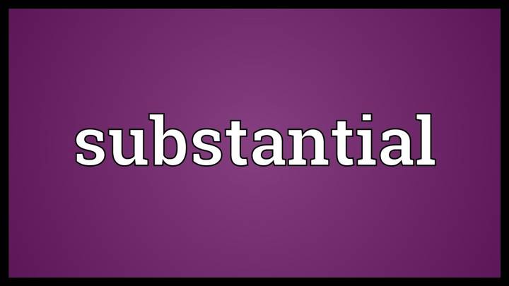 substantial