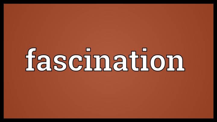 fascination
