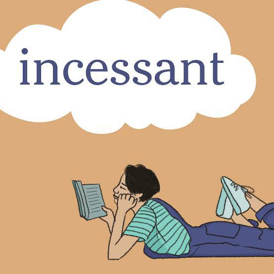 incessant